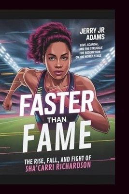 Faster Than Fame ''The Rise, Fall, and Fight of Sha'Carr - Paperback NEW JERRY AD