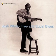 Josh White - Free and Equal Blues [CD]