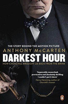 Darkest Hour: How Churchill Brought us Back from the Brink Film 