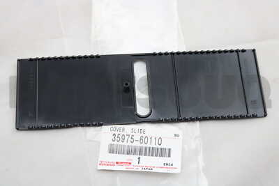 M 3597560110 Genuine Toyota COVER, SLIDE (FOR POSITION INDICATOR