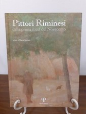 PITTORI RIMINESI DELLA PRIMA META' DEL NOVECENTO [ PAZZINI ]