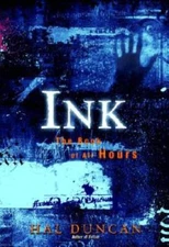 Ink: The Book of All Hours - Paperback By Duncan, Hal - GOOD