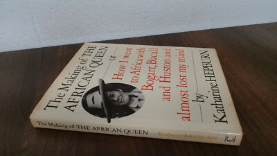 			The Making of the African Queen: Or, How I Went to Africa with Bo		