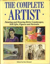 The Complete Artist: Painting and Drawing Better Landscapes, Still L - VERY GOOD