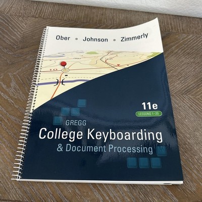 Gregg College Keyboarding & Document Processing MCGRAW HILL 11e Lessons 1-20