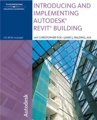 Introducing and Implementing Autodesk Revit Building