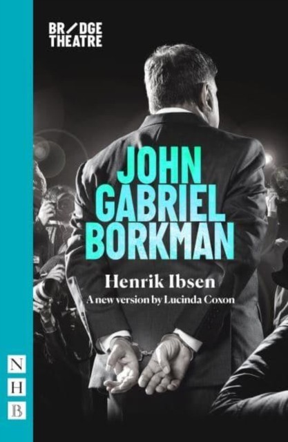 John Gabriel Borkman by Henrik Ibsen PAPERBACK 9781839041242