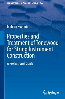 Mehran Roohnia | Properties and Treatment of Tonewood for String Instrument...