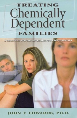 Treating Chemically Dependent Families: A Practical Systems Approach for Pro...