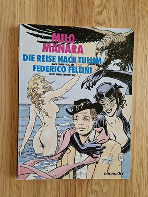 Die Reise nach Tulum (nach einem Film, den Fellini ...) - Milo Manara - ComicArt
