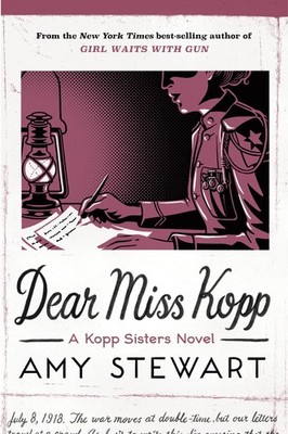 Dear Miss Kopp (A Kopp Sisters Novel, 6) - Stewart, Amy - Good - See conditi...