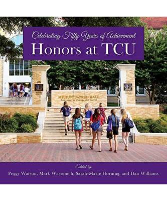 Honors at Tcu: Celebrating Fifty Years of Achievement