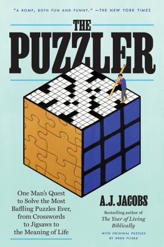 Puzzler : One Man's Quest to Solve the Most Baffling Puzzles Ever, from ...