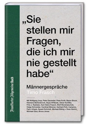 Sie stellen mir Fragen, die ich mir nie gestellt habe | Timo Frasch | 2019