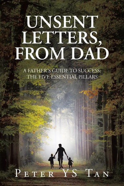 Unsent Letters, From Dad A Father's Guide To Success: The Five Essential Pillars-image