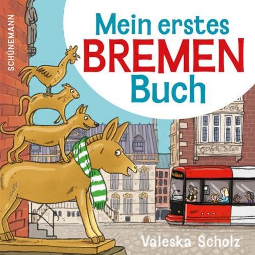 Mein erstes Bremen-Buch Valeska Scholz