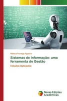 Sistemas De InformaçãO: Uma Ferramenta De GestãO Estudos Aplicados Figueira Buch