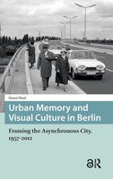 Simon Ward | Urban Memory And Visual Culture In Berlin | Buch | Englisch (2016)