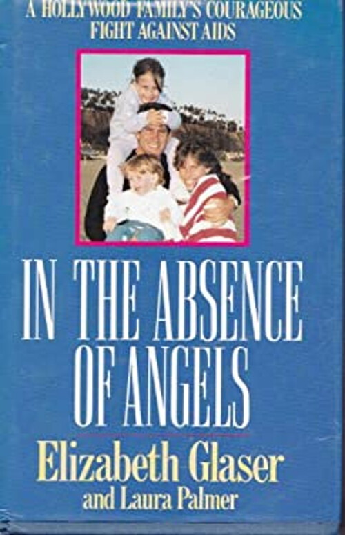 In The Absence Of Angels: A Hollywood Family's Courageous Story