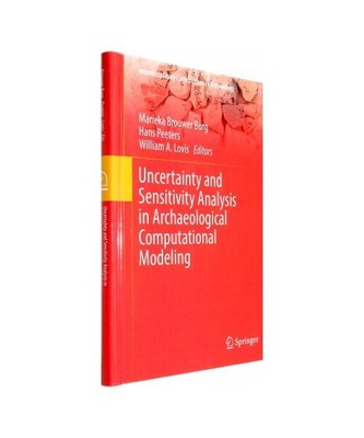 Uncertainty and Sensitivity Analysis in Archaeological Computational Modeling