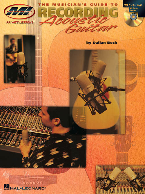 The Musician's Guide to Recording Acoustic Guitar Private Lessons Series