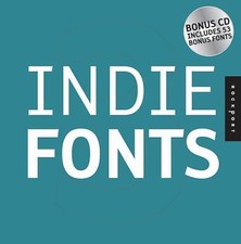 Indie Fonts 3: A Compendium of Digital Type from Independent Foundries by 