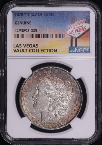 1878 7TF Rev. Of 78 Morgan Dollar NGC Genuine Las Vegas Vault Collection - Toned