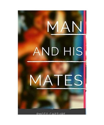 A Man and His Mates, B. Slater