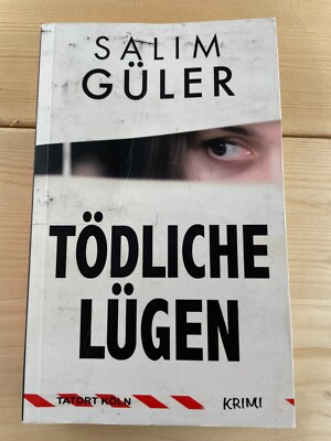 Tödliche Lügen - Tatort Köln / Salim Güler / Band 18