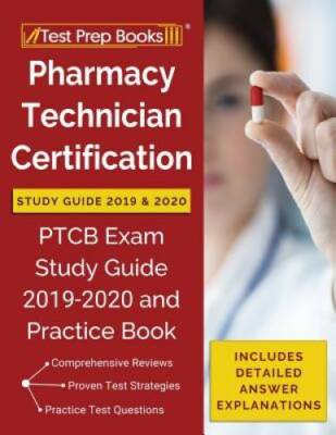 Pharmacy Technician Certification Study Guide 2019 & 2020: PTCB Exam Stud - GOOD