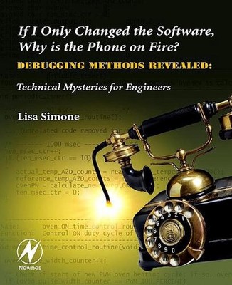 If I Only Changed the Software, Why is the Phone on Fire?: Embedded Debugging Me