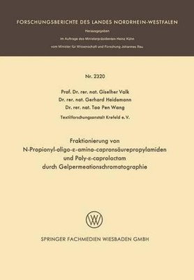 Fraktionierung von N-Propionyl-oligo--aminocapronsurepropylamiden und Poly--capr
