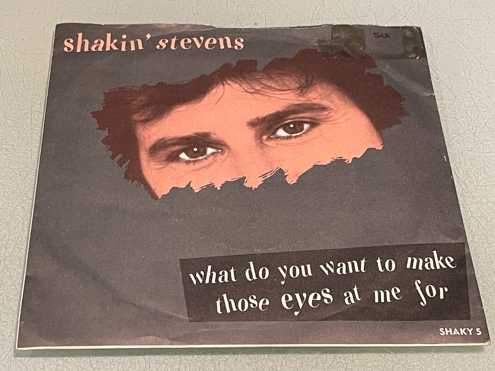 Shakin' Stevens - What Do You Want To Make Those Eyes At Me For  Vinyl 7"" Single