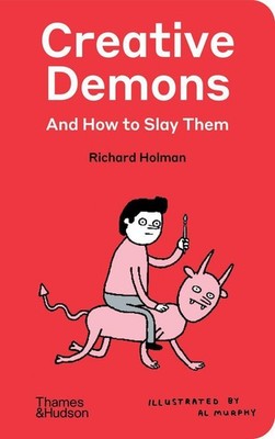 Creative Demons and How to Slay Them Richard Holman