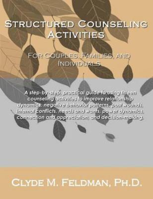 Structured Counseling Activities for Couples, Families, and Individuals: A step-