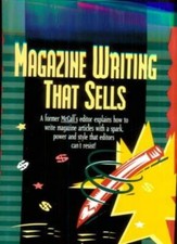 Magazine Writing That Sells By Don McKinney