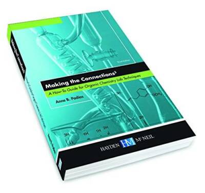 Making the Connections 3: A How-To Guide for Organic Chemistry Lab T - VERY GOOD