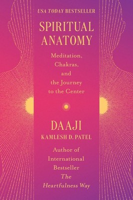 Spiritual Anatomy: Meditation, Chakras, and the Journey to the Center - hard...