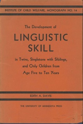 Edith A Davis / Development of Linguistic Skill in Twins Singletons 1st ed 1937