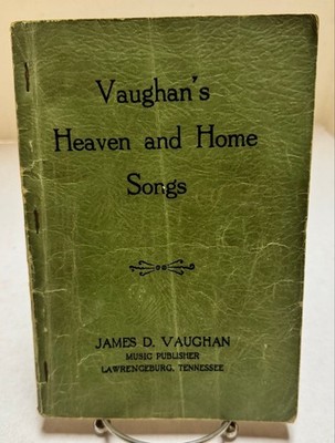 James D. Vaughan Heaven and Home Songs (1937, Softcover)