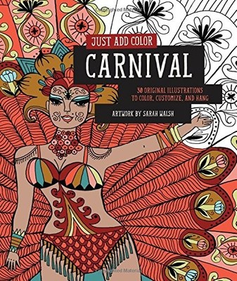 Just Add Color: Carnival,Sarah Walsh