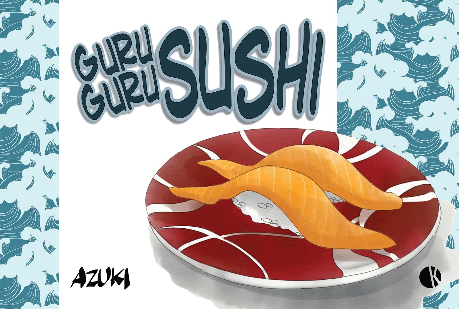 Libri Azuki - Guru Guru Sushi. Ediz. A Colori