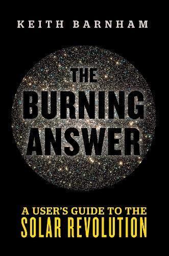 The Burning Answer: A User's Guide to the Solar Revolution,Profe - Bild 1 von 1