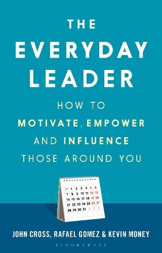 John Cross Rafael Gomez Kevin Money The Everyday Leader (Hardback)