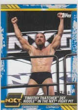 2021 Topps WWE NXT #33 Timothy Thatcher def. Riddle in Fight Pit Blue #46/50
