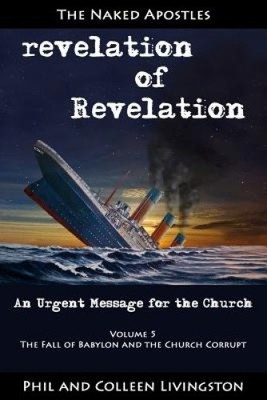 Der Fall Babylons und die verdorbene Kirche (Revelation of Revelation Series,