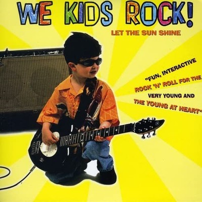 We Kids Rock Let the Sun Shine (CD)