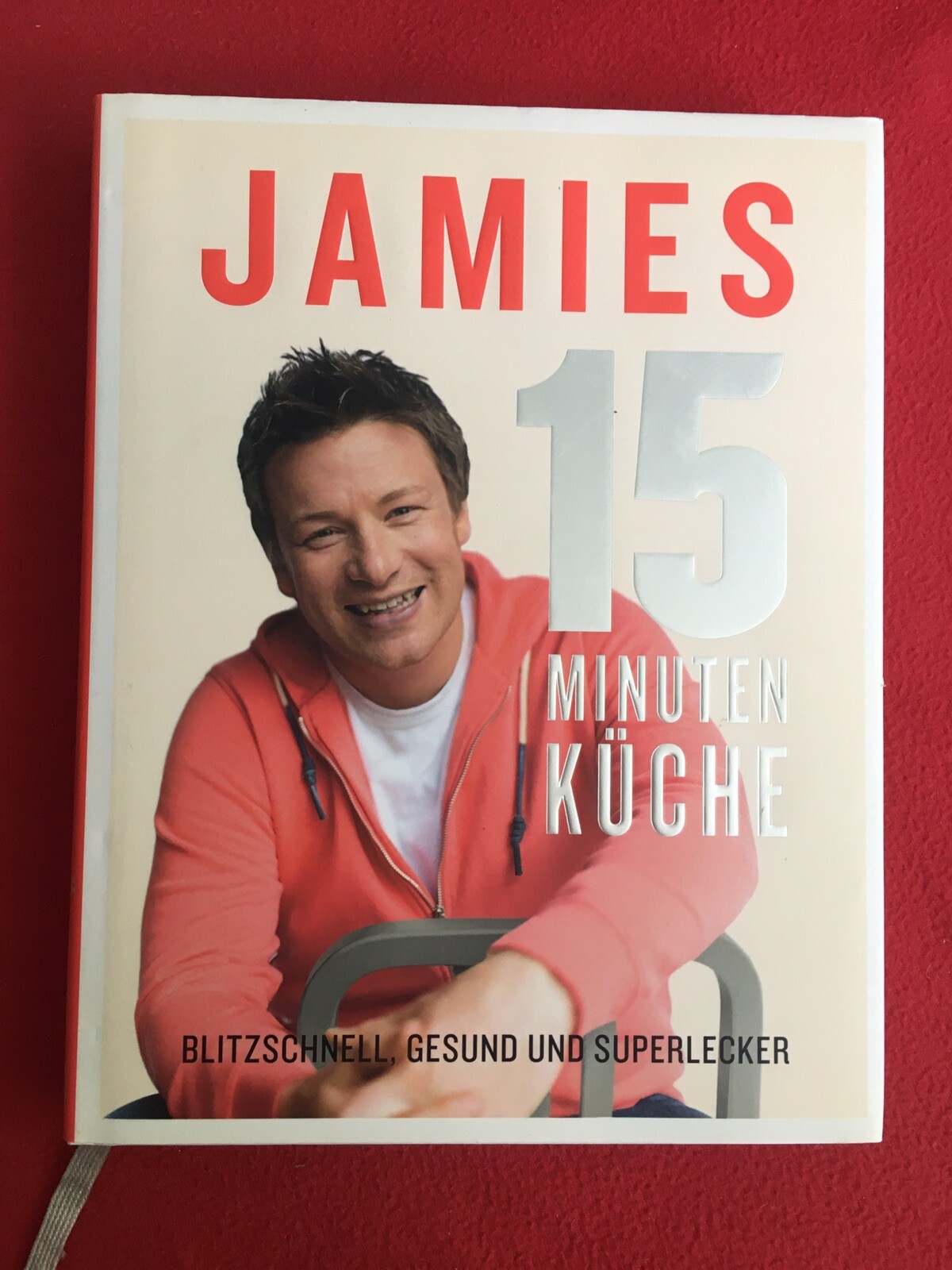 Thumbnail - Jamies 15-minuten-küche Von Jamie Oliver (2012, Gebundene Ausgabe)