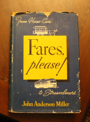 Fares, Please! From Horsecars To Streamliners ~ John Anderson Miller ~ 1941 HCDJ