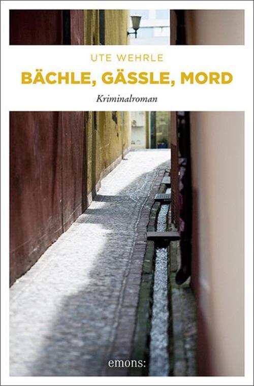 Thumbnail - Bächle, Gässle, Mord | Ute Wehrle | Taschenbuch | Journalistin